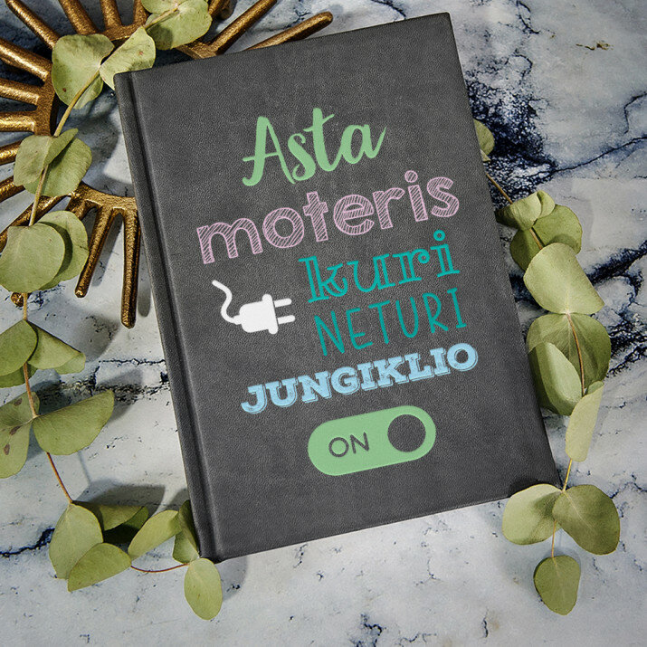 Be jungiklio - ATSPAUSDINTA UŽRAŠŲ KNYGUTĖ A5
