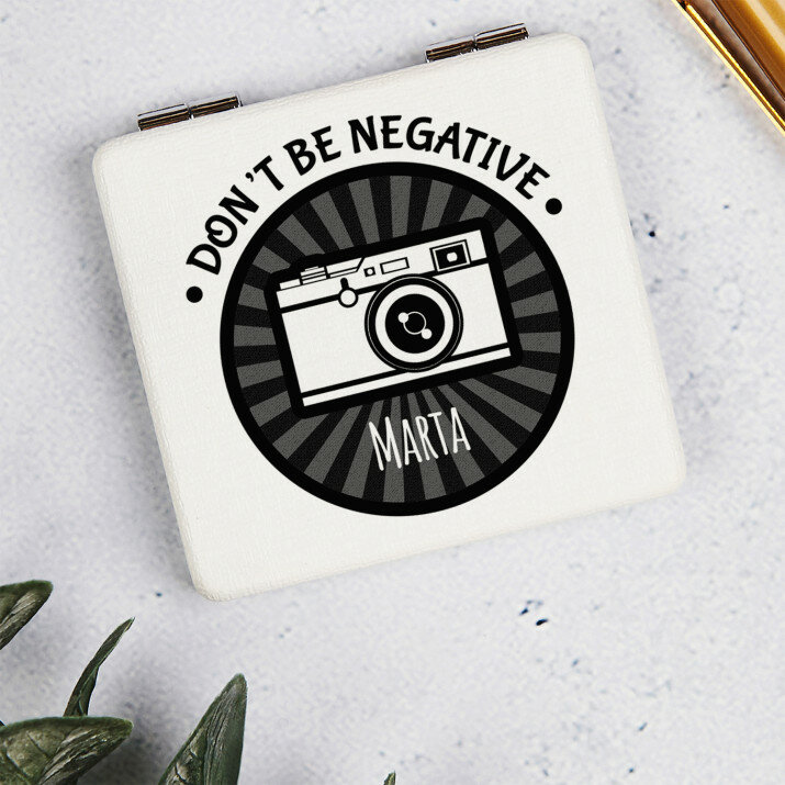 Don`t be negative - Kišeninis Veidrodėlis