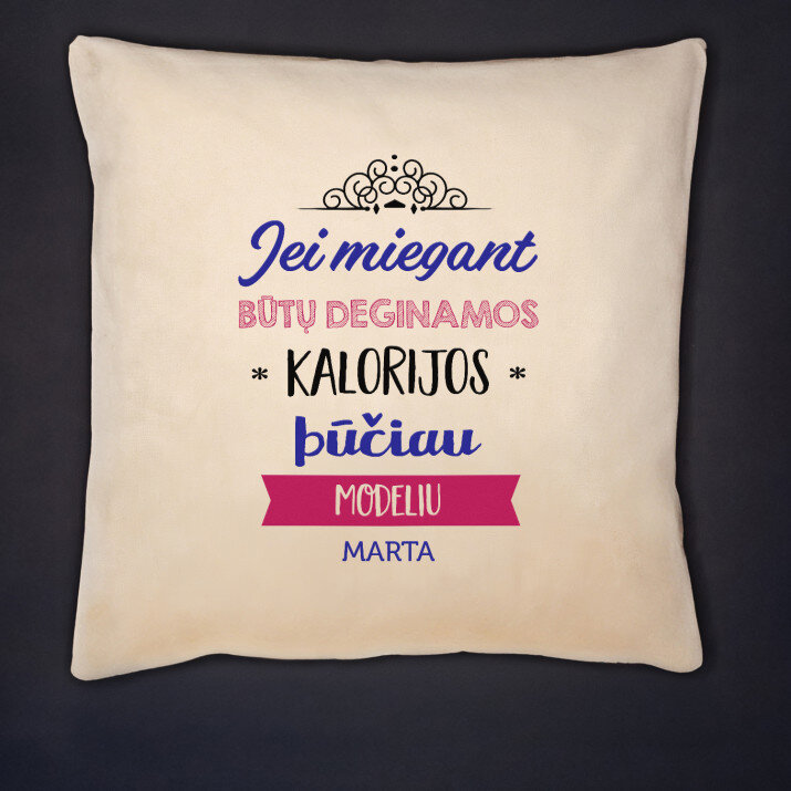 Jei miegant būtų deginamos kalorijos - Dekoratyvinė pagalvė