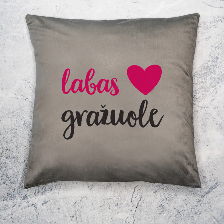 Labas gražuole - Dekoratyvinė pagalvė