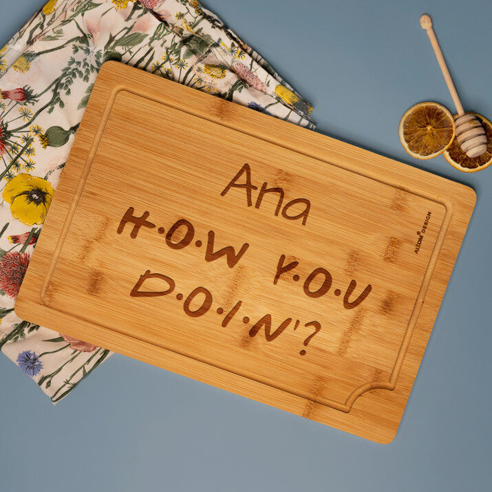 How you doin`? - Pjaustymo lenta su graviravimu 