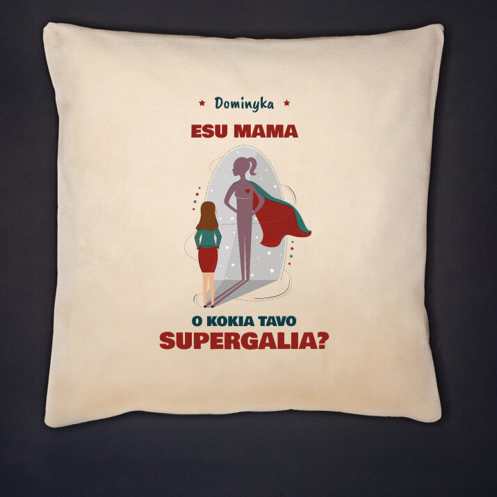 Esu mama - Dekoratyvinė pagalvė