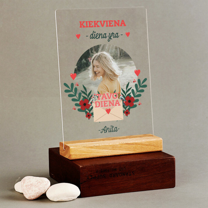 Kiekviena diena yra tavo diena - Spauda ant akrilinio stiklo su stovu