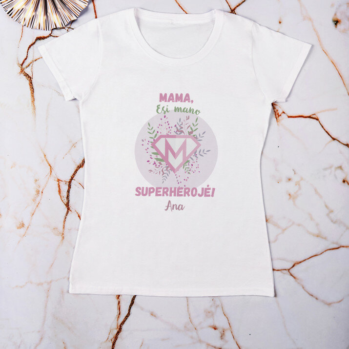 Mama, Esi mano superherojė - Moteriški marškinėliai su spauda