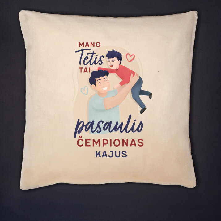 Mano tėtis yra pasaulio čempionas - Dekoratyvinė pagalvė