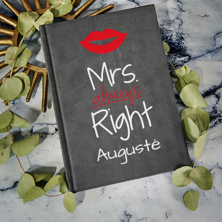 Mrs always right - ATSPAUSDINTA UŽRAŠŲ KNYGUTĖ A5