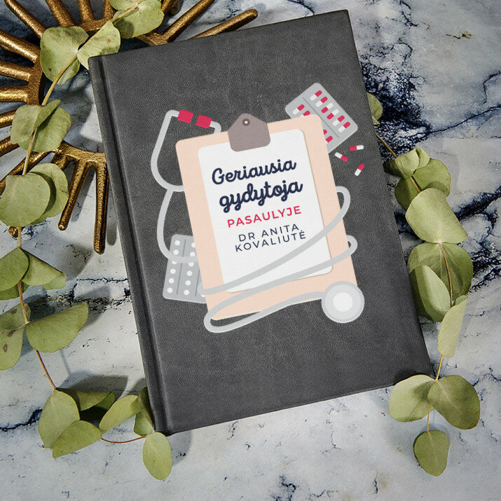 Geriausia gydytoja - ATSPAUSDINTA UŽRAŠŲ KNYGUTĖ A5