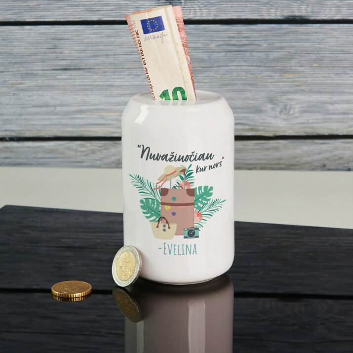 Nuvažiuočiau kur nors - Personalizuota taupyklė