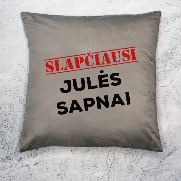 Slapčiausios svajonės - Dekoratyvinė pagalvė