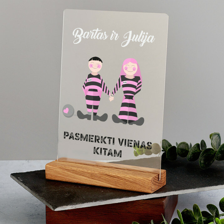 Pasmerkti vienas kitam - Spauda ant akrilinio stiklo su stovu
