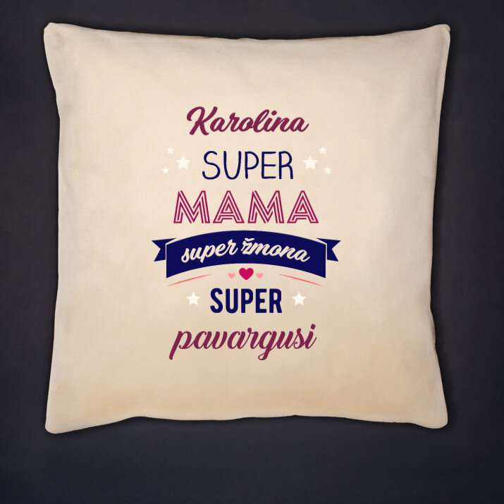 Super mama, super žmona, super pavargusi - Dekoratyvinė pagalvė