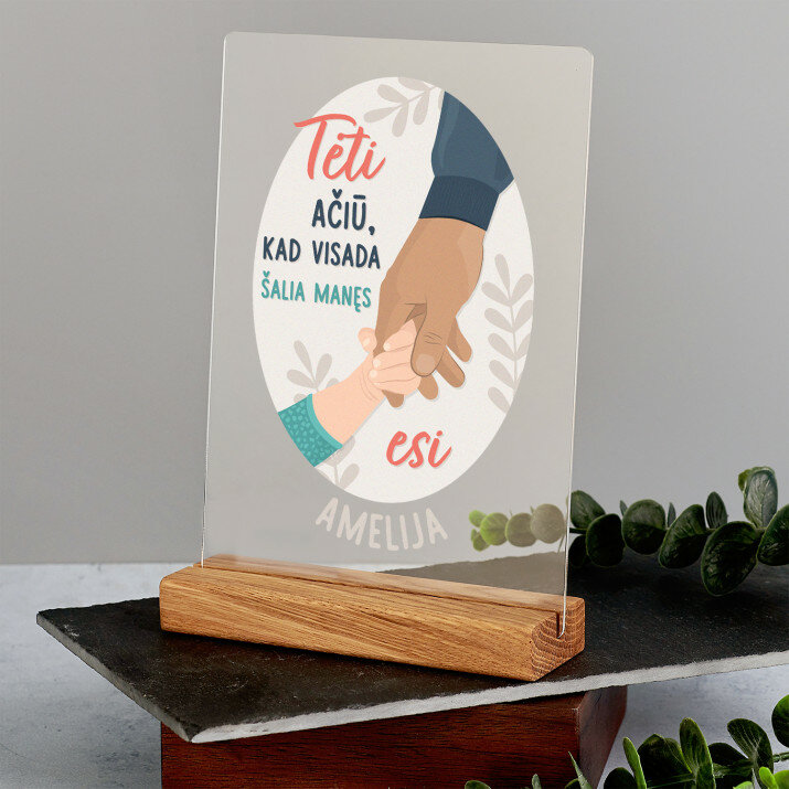 Tėti ačiū, kad esi - Spauda ant akrilinio stiklo su stovu