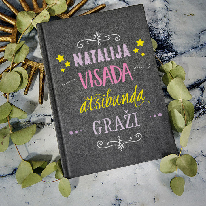 Visada graži - ATSPAUSDINTA UŽRAŠŲ KNYGUTĖ A5
