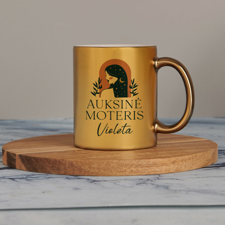 auksinė moteris - Auksinis puodelis
