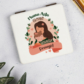 Mama, tu esi mano geriausia draugė - Kišeninis Veidrodėlis