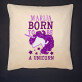 Born to be a unicorn - Dekoratyvinė pagalvė