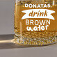 Brown water - Viskio stiklinės