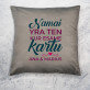 Namai yra ten - Dekoratyvinė pagalvė