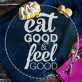 Eat good - Stiklinis padėklas