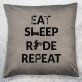 Eat, sleep, ride - Dekoratyvinė pagalvė