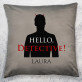 Hello detective - Dekoratyvinė pagalvė