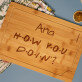How you doin`? - Pjaustymo lenta su graviravimu 