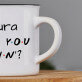 How you doin - Keramikinis puodelis su juodu apvadu