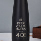 Keep calm gimtadienis - 630 ml vandens butelis