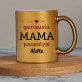 Mama - Auksinis puodelis