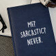 Me sarcastic - ATSPAUSDINTA UŽRAŠŲ KNYGUTĖ A5