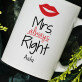 Mrs. Always right - Personalizuotas puodelis