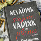 Nevadink - ATSPAUSDINTA UŽRAŠŲ KNYGUTĖ A5