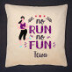 No run no fun - Dekoratyvinė pagalvė