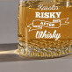 Risky after whisky - Viskio stiklinės