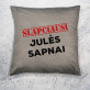 Slapčiausios svajonės - Dekoratyvinė pagalvė