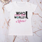 Who run the world - Moteriški marškinėliai su spauda
