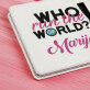 Who run the world - Kišeninis Veidrodėlis