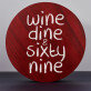 Wine, dine & sixty nine - Vino rinkinys