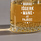 Išgerk mane - Viskio stiklinės