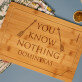 You know nothing - Pjaustymo lenta su graviravimu 