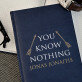 You know nothing - ATSPAUSDINTA UŽRAŠŲ KNYGUTĖ A5