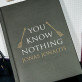 You know nothing - ATSPAUSDINTA UŽRAŠŲ KNYGUTĖ A5